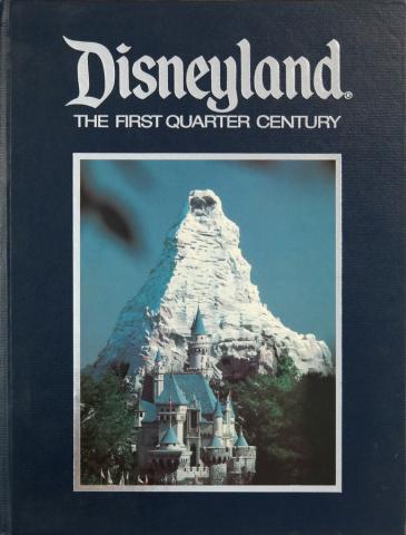 Disneyland: The First Quarter Century Book - ID: augbook19139 Disneyana
