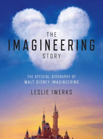 “The Imagineering Story: The Official Biography of Walt Disney Imagineering” by Leslie Iwerks - ID: 9781368049368 Disneyana